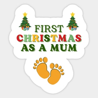 First Christmas as a Mum Sticker